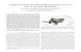 Flapping Flight for Biomimetic Robotic Insects Part I: System …sastry/pubs/PDFs of... · 2005. 5. 24. · 1 Flapping Flight for Biomimetic Robotic Insects Part I: System Modeling