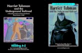 Harriet Tubman Harriet Tubman and the Underground Railroad â€¢ Level S 13 14 Harriet made nineteen perilous