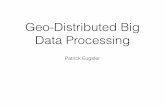 Geo-Distributed Big Data Processing - GitHub Pages€¦ · Workﬂow Programming • Many “high-level languages” proposed, e.g., • Pig Latin [Olston et al.;SIGMOD’08] •