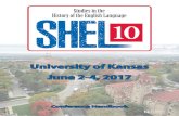 University of Kansas June 2-4, 2017shel10.ku.edu/sites/shel10.ku.edu/files/files/SHEL10...9.30pm, will take place in the Oread Hotel, situated a five-minute walk from the Kansas Student