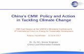 China’s CMM Policy and Action in Tackling Climate Change · China’s Climate Policies and Countermeasures • The intensity of CO 2 emissions would be reduced by 40%-45% from the