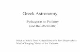 Greek Astronomy - UC Homepageshomepages.uc.edu/~sitkoml/Astronomy_1020/2_GreekAstro.pdf · 2019. 9. 3. · smaller cosmos. Still, his model was known to others centuries after his