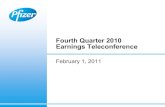 Fourth Quarter 2010 Earnings Teleconference · Fourth Quarter 2010 Earnings 5 CEO Perspectives Met or exceeded all components of 2010 financial guidance Manage and focus capabilities,