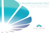 9 Bookkeeping Tips To Help You Grow Your Business · 2 Content 9 Bookkeeping Tips To Help You Grow Your Business Tip #1: Keep Your Business and Personal Separate Tip #2: Set a Plan