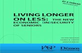 Living Longer on Less - Demos · living longer institute on assets & social policy thread t #4 tatjana meschede thomas m. shapiro jennifer wheary dĒmos: a network for ideas & action