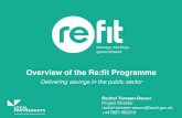 Overview of the Re:fit Programme · • Engie Services Ltd (formerly Cofely) • Herbert T Forrest Ltd • ISS Facility Services Ltd • Kier Services • Larkfleet Ltd • Matrix