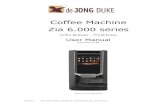 Coffee Machine Zia 6.000 series - de Jong DUKE · User Manual Zia 6.000 series Zia-6000_9CND_UserManual_5DUCNP20a_EN_v01-02.docx Page 3 of 32 The machine supplier/ dealer is: Company