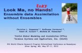Look Ma, no Hands! · Look Ma, no Hands! Ensemble data Assimilation without Ensembles Christian L. Keppenne 1,2, Guillaume Vernieres1,2, Robin M. Kovach1,2, Michele.M. Rienecker1