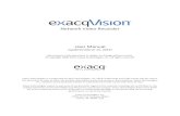 Network Video Recorder User Manual - Exacq Users Manual.pdfMar 15, 2015  · Auto Export (Not available in exacqVision Start.) Create profile for video sources and duration to store