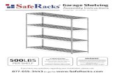 Garage Shelving 2020 - SafeRacks · 2020. 5. 14. · SafeRacks® Garage Shelving Assembl y Instructions 24”x92”x84” • 24”x72”x84 • 24”x48”x84 Place wire decking