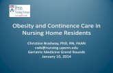 Obesity and Continence Care in Nursing Home Residents · 1/10/2014  · plastic tabs are sharp!” ... • Descriptive stats to characterize LTC residents • Generalized estimating