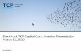 TCPC Investor Presentation... and the Company's website at . Forward-looking statements are made as of the date of this presentation, or as of the prior date referenced in this presentation,
