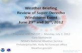 Weather Briefing Review of Super-Derecho Windstorm Event ... · The “Impacts-Based Warnings” demonstration will occur in the Wichita KS, Topeka KS, Springfield MO, St. Louis MO,