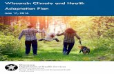 Wisconsin Climate and Health Adaptation Plan · 2016-04-11  · topics: Wisconsin climate trends, community engagement models, adaptation planning, climate-related health impacts,