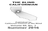 6XPPHU - California Council of the Blind · 1 The Blind Californian Summer 2016 THE BLIND CALIFORNIAN . Quarterly Magazine of the . CALIFORNIA COUNCIL OF THE BLIND . Summer 2016 .