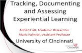 Tracking, Assessing and Documenting Experiential Learning · Experiential components may include service learning, domestic or international study tours, visits to local museums,