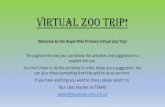 Virtual Zoo Trip!...Virtual Zoo Trip! Welcome to the Royal Mile Primary Virtual Zoo Trip! Throughout the day you can follow the activities and suggestions to explore the zoo. You don’t
