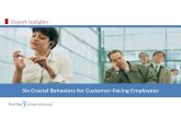 Six Crucial Behaviors for Customer-Facing Employees · 4/6/2015  · Six Crucial Behaviors for Customer-Facing Employees . Six Crucial Behaviors for Customer-Facing Employees | 8