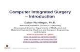 Computer Integrated Surgery – Introduction · Title: Microsoft PowerPoint - CIS-Intro.ppt Author: gabor Created Date: 9/14/2008 10:38:11 PM