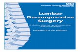 Lumbar Decompressive Surgery...Usually patients with lumbar stenosis have no pain in the leg at rest (e.g. when sitting). However, back pain is not the same - back pain that increases