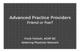 Advanced Practice Providers€¦ · surgery electives • Average 600 clinical hours for NP ... • Recertification exam every 10 years (previously every 6 years) • NP varies by