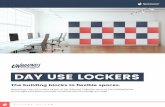 DAY USE LOCKERS - Bradford Systems€¦ · for the agile work space you want, combined with the storage you need. The building blocks to flexible spaces. DAY USE LOCKERS. Storage