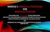 MODULE 1: SPIRITUAL STRATEGIES FOR SPIRITUAL WARFAREiaugt.com/wp-content/uploads/2015/08/spiritualwarfare1.pdf · developing knowledge of spiritual skills in spiritual warfare. to
