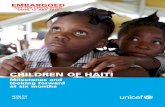 CHILDREN OF HAITI€¦ · UNICEF Haiti - Milestones at Six Months 5 Three million people affected. 1.6 million people living in 1,342 spontaneous sites, of which 800,000