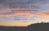 Data-centric OSes - HPTS · Data-centric OSes NVM and the Death of the Process Daniel Bittman Peter Alvaro Ethan Miller UC Santa Cruz 1 HPTS ‘19. Data ... even across program runs.