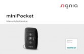 miniPocket - signia-pro.fr€¦ · 6 7 Verrouillage des touches X Pour empêcher un fonctionnement imprévu de la télécommande dans une poche ou au fond d'un sac, placez l'interrupteur