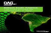 Reboot South America: Top hubs primed for opportunity in 2017€¦ · Reboot South America: Top hubs primed or opportunity in Contents Right time, right place for South America’s