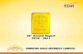 SHIRPUR GOLD REFINERY LIMITEDshirpurgold.com/docs/Shirpur Annual Report 2011.pdf · SHIRPUR GOLD REFINERY LIMITED 6 DIRECTORS’ REPORT To The Members of SHIRPUR GOLD REFINERY LIMITED