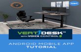 ANDROID MOBILE APP TUTORIAL - BTOD.com...ANDROID MOBILE APP TUTORIAL CONTENTS Download VertDesk v3 App 3 Initial Setup 4 One-Touch/Voice Control 7 Collision Avoidance 12 Container
