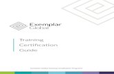 Exemplar Global - Training ertification Guide...Exemplar Global =s first training certification program offers a set of requirements that measure a Training Pro vider =s processes