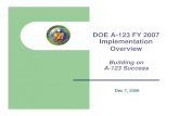 DOE A-123 FY 2007 Implementation Overview...Liabilities - Accounts Payable 2,546,769 Financial Reports Samuel W. Bodman Secretary of Energy. 5 A-123 All Hands Training v 1.0 Treasury