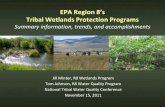 EPA Region 8’s Tribal Wetlands Protection Programs...•All 4 Core Elements •Activities include ordinances, wetland Water Quality Standards, baseline mapping ... • Keith Gopher,
