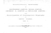 HEZEKIAH JARVIS, NOAH JARVIS, GEORGE A. JARVIS **WILLIAM ...€¦ · understanding of his relation to his fellow men. He-was a man who supported through his life a repu taition for