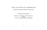 THE LETTER OF HEBREWS A Discipleship Program Featuring the ... · Read Hebrews 1:1. How often did God speak to the Jewish people? a. never. b. many times and in many ways (the prophets