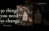 30 things you need to change - becomingubu.com€¦ · experiences. Some things we ourselves need to stop doing, some we have experienced from loved ones. There are things we know