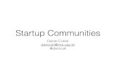 Startup Communities - CCSLccsl.ime.usp.br/startups/sites/ccsl.ime.usp.br... · Startup Communities Daniel Cukier danicuki@ime.usp.br @danicuki. Title: StartupCommunities Created Date: