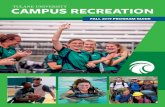 CAMPUS RECREATION€¦ · year certificate from Tulane. Emeritus: Individuals who received a degree or certificate 50 or more years ago from Tulane, a faculty member with official