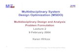 Multidisciplinary System Design Optimization (MSDO)dspace.mit.edu/bitstream/handle/1721.1/68163/16... · Optimization Aspects of Design • Optimization methods have been combined