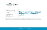 Bridging the Digital Divide - PRWebww1.prweb.com/prfiles/2014/09/18/12181099/Kajeet Funding... · 2014. 9. 18. · Bridging the Digital Divide School Funding Opportunities August