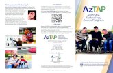 What is Assistive Technology? OUR WEBSITE€¦ · its focus on assistive technology, AzTAP embraces improving attitudes, access and inclusion on behalf of all persons with disabilities.