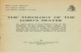 THE THEOLOGY OF THE LORD'S PRAYER · The Large Catechism, especially, was prepared from the sermonic material. In its printed form it serves the school instructors and fathers as