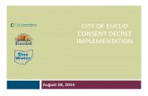 CITY OF EUCLID CONSENT DECREE IMPLEMENTATION€¦ · Consent Decree Project Status –CSO LTCP CSO Projects 17 CSOs ‐all located in residential neighborhoods. Combined sewer areas