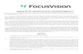 MASTER SERVICES AGREEMENT - FocusVision€¦ · 1.4 “Documentation” means documentation, help files, Client manuals, handbooks, or other written or electronic material provided