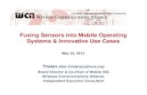 Fusing Sensors into Mobile OSes & Innovative Use Cases ... - Wireless Communication Alliance.pdf · Fusing Sensors into Mobile Operating Systems & Innovative Use Cases May 23, 2012