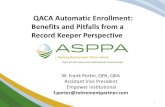 QACA Automatic Enrollment: Benefits and Pitfalls …...2019/05/14  · Benefits and Pitfalls from a Record Keeper Perspective W. Frank Porter, QPA, QKA Assistant Vice President Empower