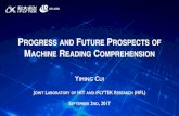 ROGRESS AND FUTURE PROSPECTS OF MACHINE ...2017/09/02  · AOA READER • Attention-over-Attention Neural Networks for Reading Comprehension (Cui et al., ACL2017) • Primarily motivated